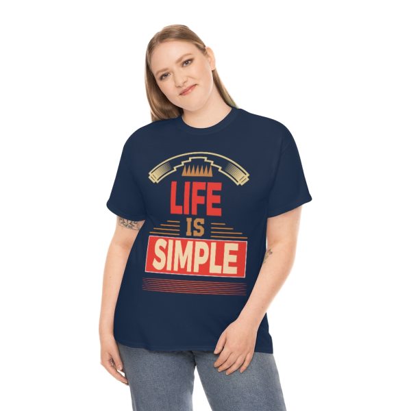 Life Is Simple Shirt