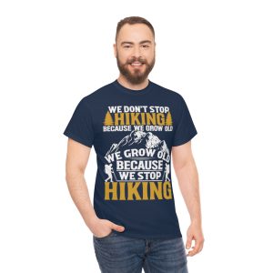 We Don’t Stop Hiking Shirt