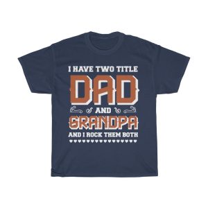 Dad And Grandpa Shirt