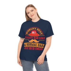 World’s Best No. Quality Dad Like A Normal Dad Just Much Cooler Shirt Design