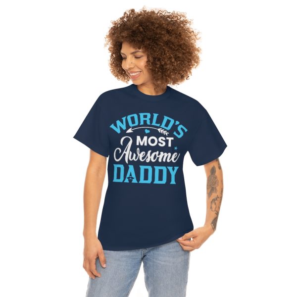 World’s Most Awesome Daddy Shirt