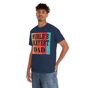 Worlds Okayest Dad Shirt