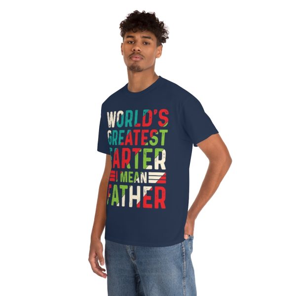 World’s Greatest Farter I Mean Father Shirt