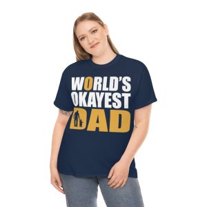 Worlds Okayest Dad Fathers Day Shirt