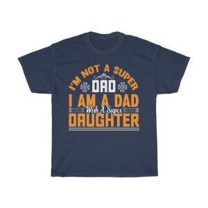 I’m Not A Super Dad Shirt Design 2