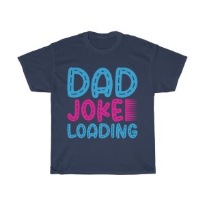 Dad Joke Loading Shirt Design 4