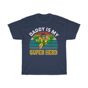 Daddy Is My Super Hero Shirt Design 4