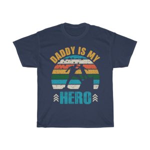 Dad Is My Hero Fathers Shirt