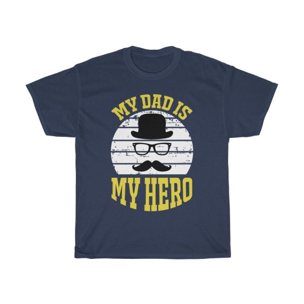 My Dad Is My Hero Shirt Design 4