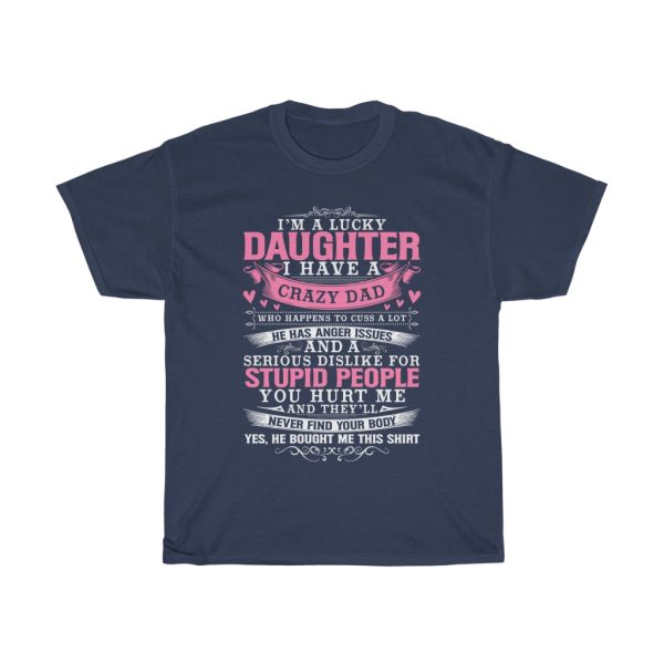 I’m A Lucky Daughter Shirt