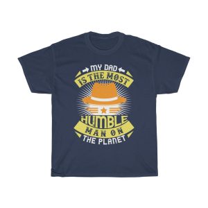 My Dad Is The Most Humble Man On The Planet Shirt Design 5