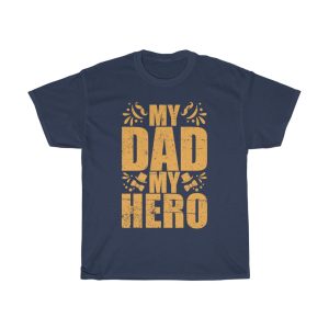 My Dad My Hero Shirt Design 1