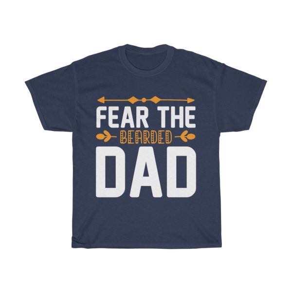 Fear The Bearded Dad Shirt