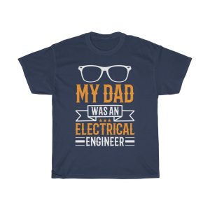 My Dad Was An Electrical Engineer Shirt Design 1