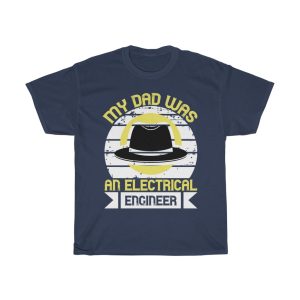 My Dad Was An Electrical Engineer Shirt Design 8