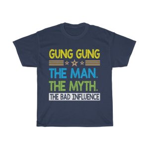 Gung Gung The Man The Shirt