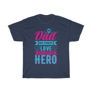 Dad My First Love My Shirt Design 2