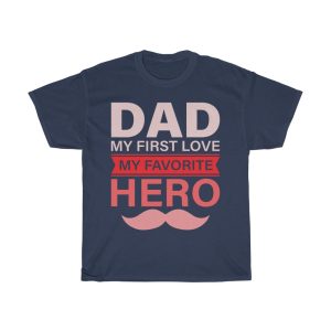 Dad My First Love Typography Shirt