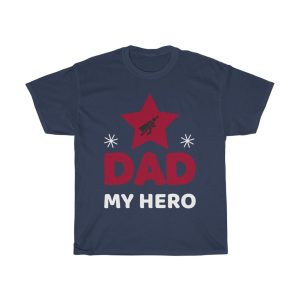 Dad My Hero Shirt