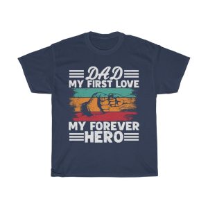 Dad My First Love Shirt Design 1