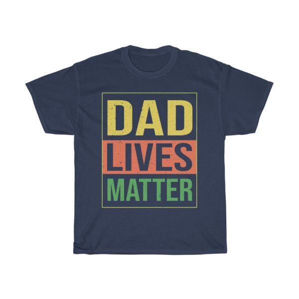 Dad Lives Matter Dad Shirt