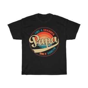 Like A Grandpa Only Cooler Shirt