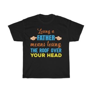 Losing A Father Means Losing Shirt