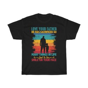 Love Your Father Shirt