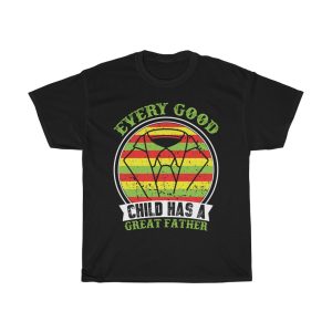 Every Good Child Has A Great Father Shirt Design 2