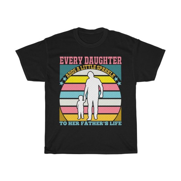 Every Daughter Adds A Little Shirt