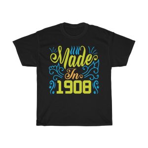 Made In 1908 Shirt