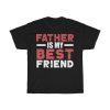 Father Is My Best Friend Shirt Design 2