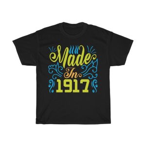 Made In 1917 Shirt