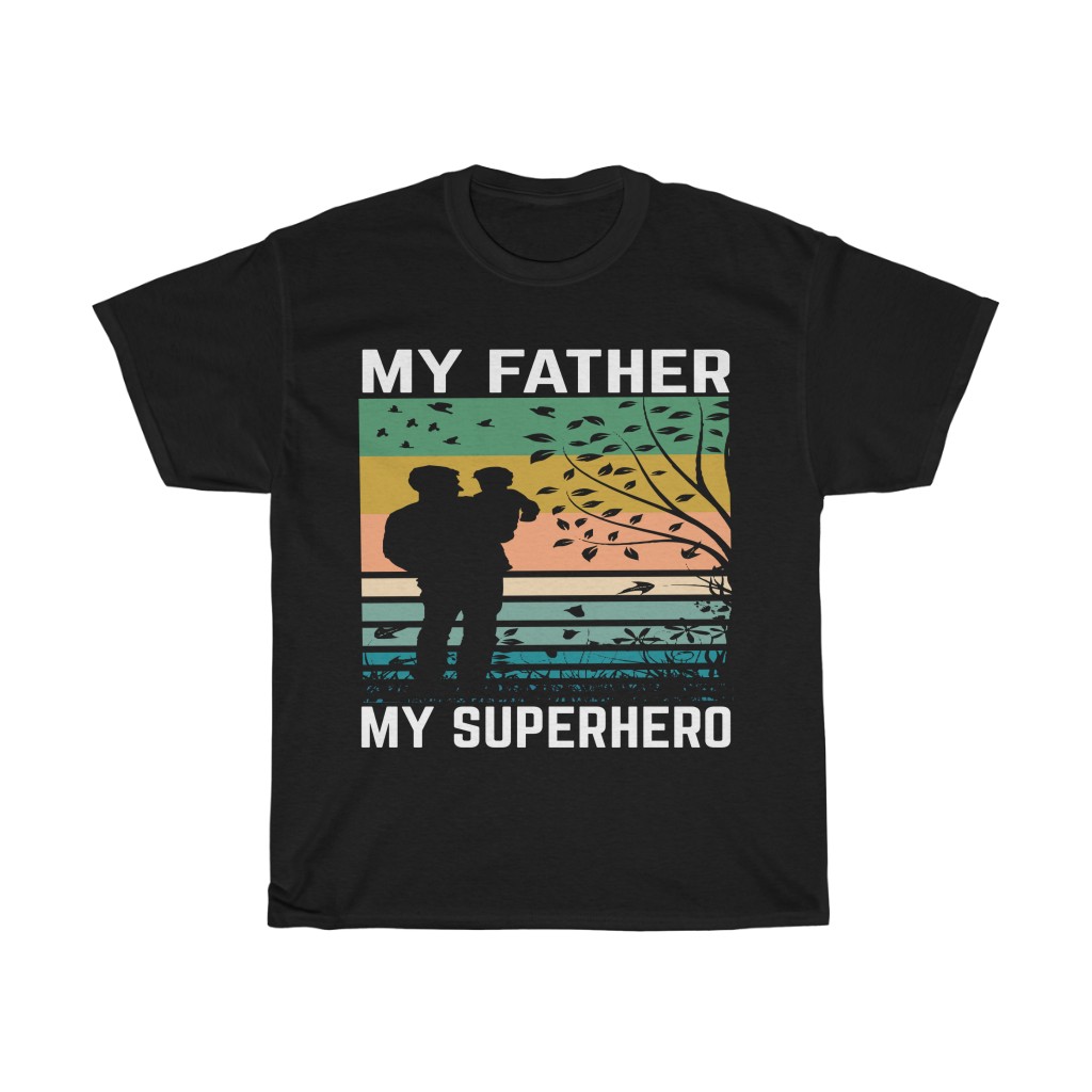 My Father My Superhero Shirt Design 1