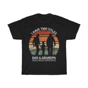 I Have Two Titles Shirt