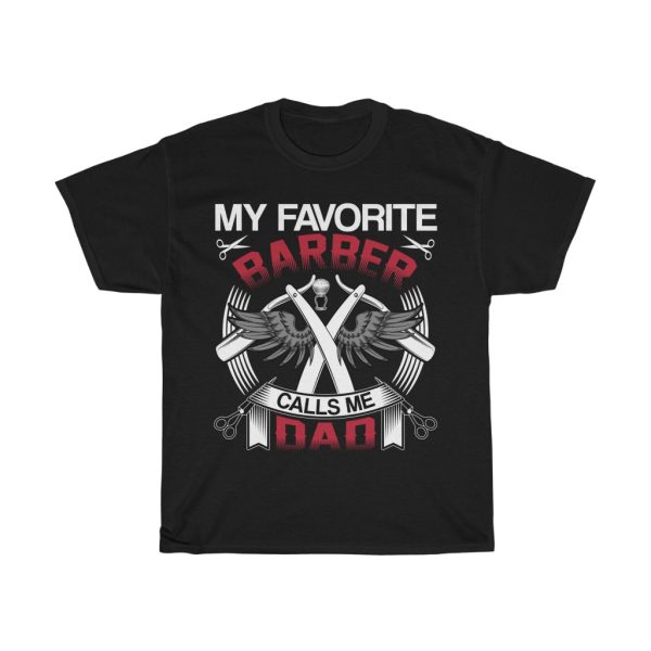 My Favorite Barber Call Me Dad Shirt