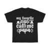 My Favorite People Call Me Papa Shirt Design 3