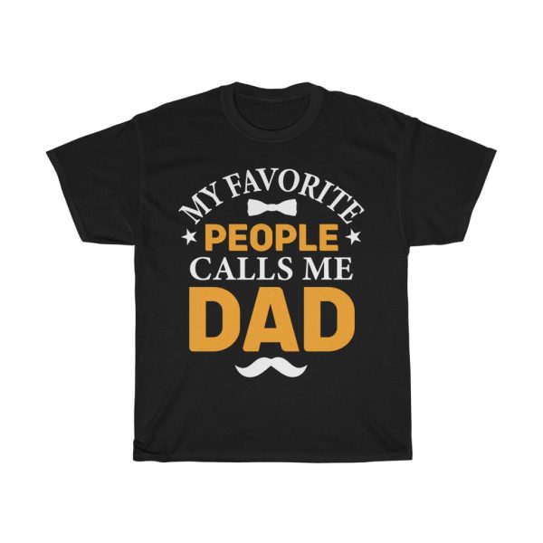 My Favorite Peopole Calls Me Dad Shirt