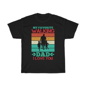 My Favorite Walking Dad I Love You Shirt Design 4