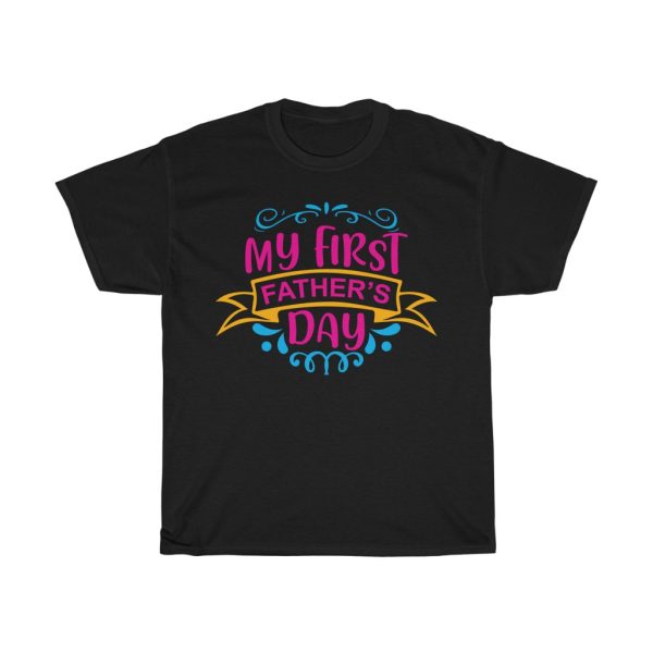 My First Father’s Day Shirt Design 1