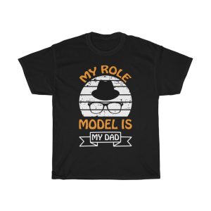 My Role Model Is My Dad Shirt Design 1