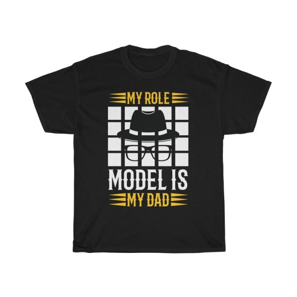 My Role Model Is My Dad Shirt Design 3