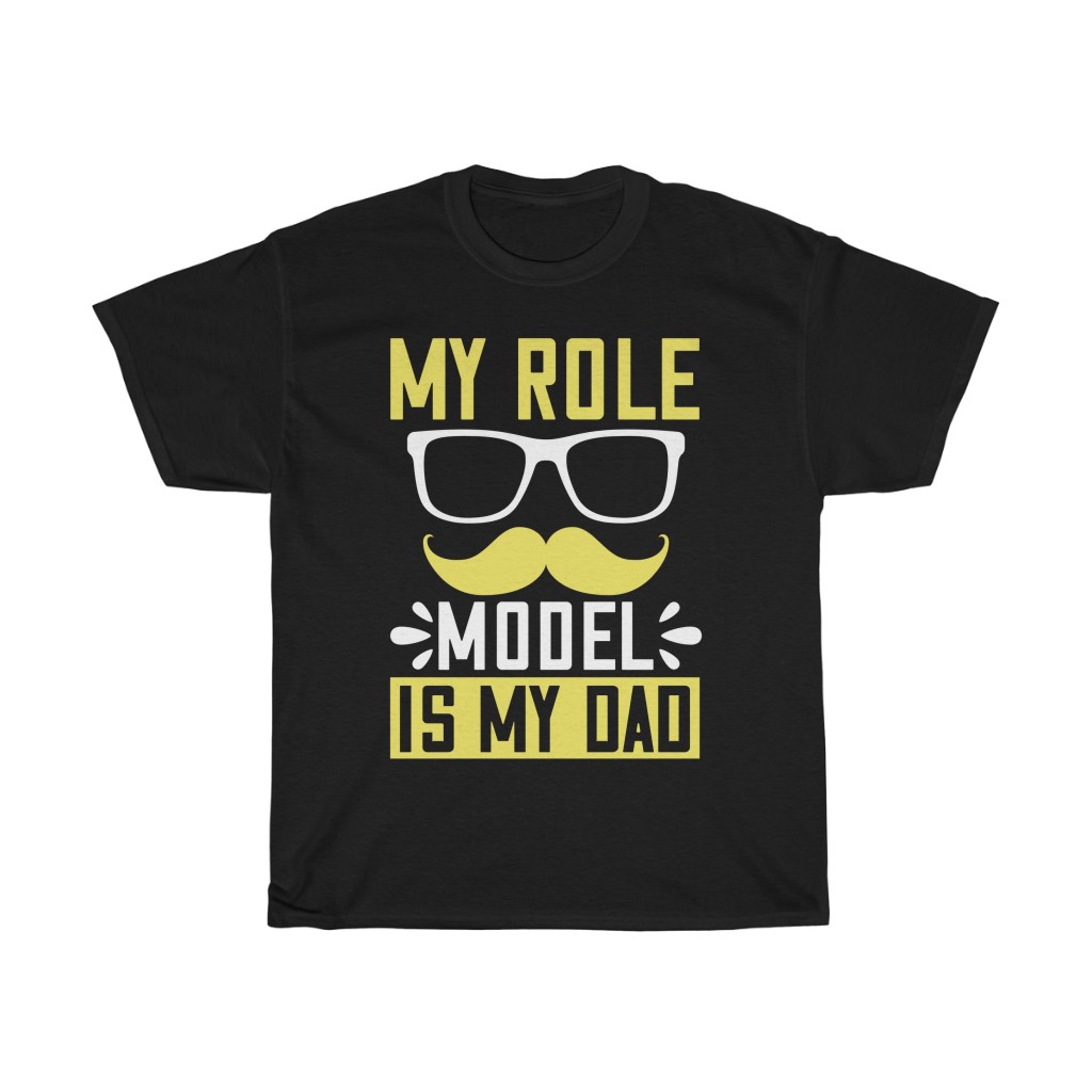 My Role Model Is My Dad Shirt Design 7