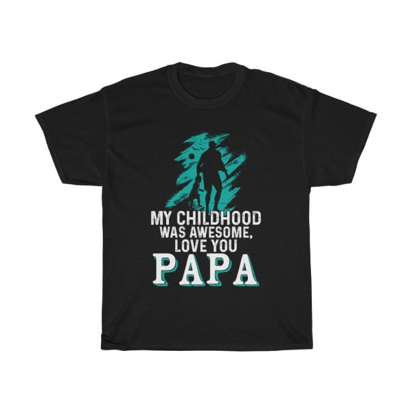 My Childhood Was Awesome Love Shirt