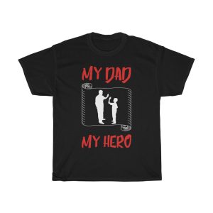 My Dad My Hero Shirt Design 2