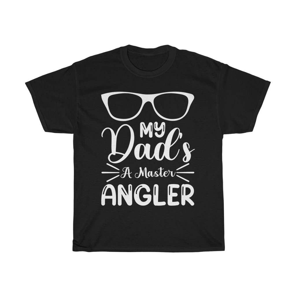 My Dads A Master Angler Shirt Design 2