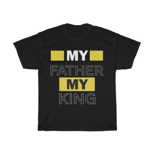 My Father My King Shirt