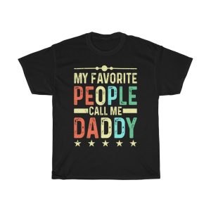 My Favorite People Call Me Daddy Shirt Design 5