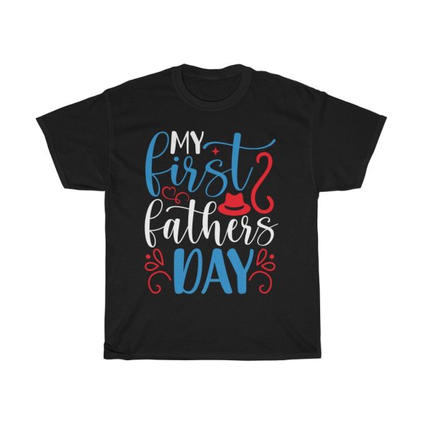 My First Fathers Day Shirt Design 3