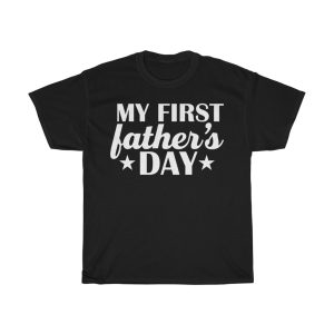 My First Fathers Day Shirt Design 4